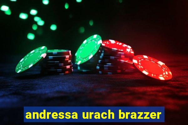 andressa urach brazzer